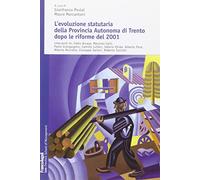 L'evoluzione statutaria della provincia autonoma di Trento dopo le riforme del 2001