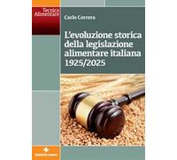 L'evoluzione storica della legislazione alimentare italiana 1925-2025