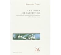 L'evoluzione umana. Vol. 1 - Giusti Francesca
