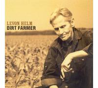 Levon Helm - Dirt Farmer by Levon Helm (2007-10-30)