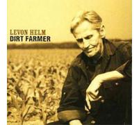 Levon Helm - Dirt Farmer