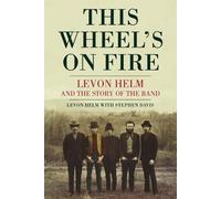 Levon Helm This Wheel's On Fire (Tascabile)