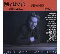 Levy, Ron Wild Kingdom - Jazz-A-Licious Grooves