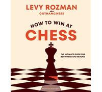 Levy Rozman GothamChess How to Win At Chess (Copertina rigida)