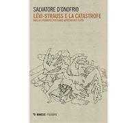 Lévy-Strauss e la catastrofe. Nulla è perduto, possiamo riprenderci tutto