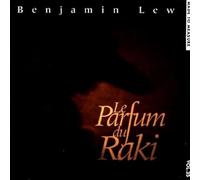 LEW, BENJAMIN - LE PARFUM DU RAKI