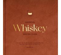 Lew Bryson American Whiskey Master Class (Copertina rigida)