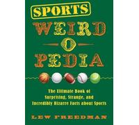 Lew Freedman Sports Weird-o-Pedia (Tascabile) Weird-o-Pedia