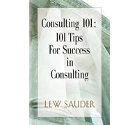 Lew Sauder Consulting 101 (Tascabile)