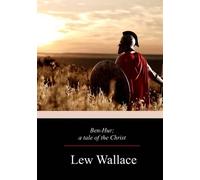 Lew Wallace Ben-Hur; a tale of the Christ (Tascabile)