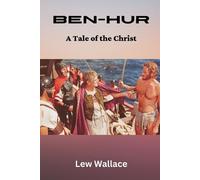 Lew Wallace Ben-Hur: A Tale of the Christ (Tascabile)