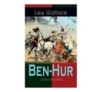 Lew Wallace W M Johnson Ben-Hur (A Tale of the Christ) (Tascabile)