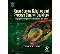 Lewin Edwards Open-Source Robotics and Process Control Cookbook (Tascabile)