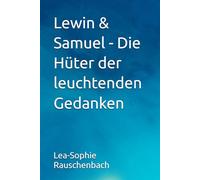 Lewin & Samuel - Die Hüter der leuchtenden Gedanken