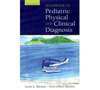 Lewis A Barness Enid Gilbert-Ba Handbook of Pediatric Physical Diag (Tascabile)