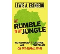Lewis A. Erenberg The Rumble in the Jungle (Tascabile)