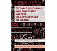 Lewis Abedi Asan Urban Governance and Contested Market Redev (Copertina rigida)