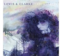 Lewis And Clarke - Triumvirate