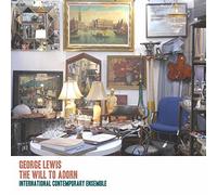 Lewis/ Anderson/ Lewis/ Schick - George Lewis: Will To Adorn