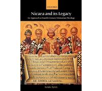 Lewis Ayres Nicaea and its Legacy (Tascabile)