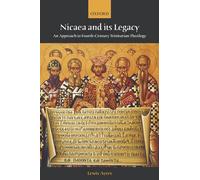 Lewis Ayres Nicaea and its Legacy (Tascabile)