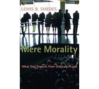 Lewis B. Smedes Mere Morality (Tascabile)