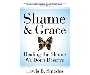 Lewis B Smedes Shame and Grace (Tascabile)