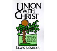 Lewis B. Smedes Union with Christ (Tascabile)
