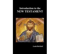 Lewis Berkhof Introduction to the New Testament (Hardcover) (Copertina rigida)