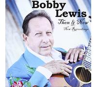 Lewis, Bobby - Then & Now