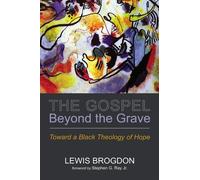 Lewis Brogdon The Gospel Beyond the Grave (Tascabile)