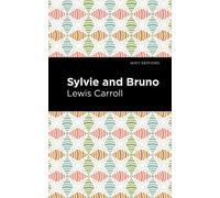 Lewis Caroll Sylvie and Bruno (Copertina rigida) Mint Editions