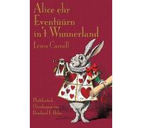 Lewis Carroll Alice Ehr Eventuurn In't Wunnerland (Tascabile)