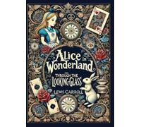 Lewis Carroll Alice in Wonderland and Through the Looking-Gla (Copertina rigida)