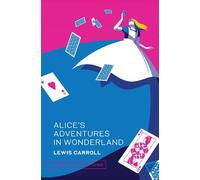 Lewis Carroll Alice’s Adventures in Wonderland (Copertina rigida)