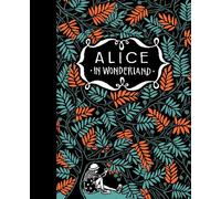 Lewis Carroll Alice’s Adventures in Wonderland & Through the (Copertina rigida)