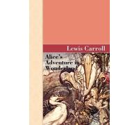 Lewis Carroll Alice's Adventure in Wonderland (Tascabile) Akasha Classic