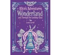 Lewis Carroll Alice's Adventures in Wonderland and Through th (Copertina rigida)
