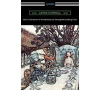 Lewis Carroll Alice's Adventures in Wonderland and Through the Looki (Tascabile)