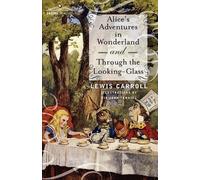 Lewis Carroll Alice's Adventures in Wonderland and Through the Looki (Tascabile)