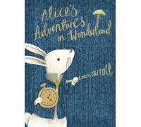 Lewis Carroll Alice's Adventures in Wonderland (Copertina rigida)