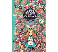 Lewis Carroll Alice's Adventures in Wonderland(Illustrated) (Tascabile)