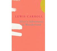Lewis Carroll Alice's Adventures in Wonderland (Legend Classics) (Tascabile)