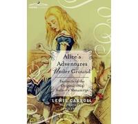 Lewis Carroll Alice's Adventures Under Ground (Copertina rigida)