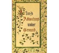 Lewis Carroll Alice's Adventures Under Ground (Tascabile)