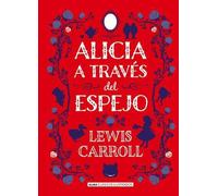 Lewis Carroll Alicia a Través del Espejo (Copertina rigida) Clásicos Ilustrados