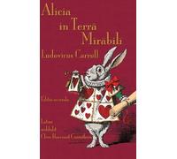 Lewis Carroll Alicia in Terra Mirabili (Copertina rigida)
