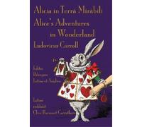 Lewis Carroll Alicia in Terra Mirabili - Editio Bilinguis Latina et (Tascabile)