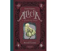 Lewis Carroll Benjamin Lacombe Ramón Buck Alicia a través del espej (Tascabile)