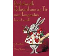 Lewis Carroll Eachdraidh Ealasaid Ann an Tair Nan Iongantas (Tascabile)